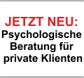 Neu: Psychologische Beratung fr private Klienten